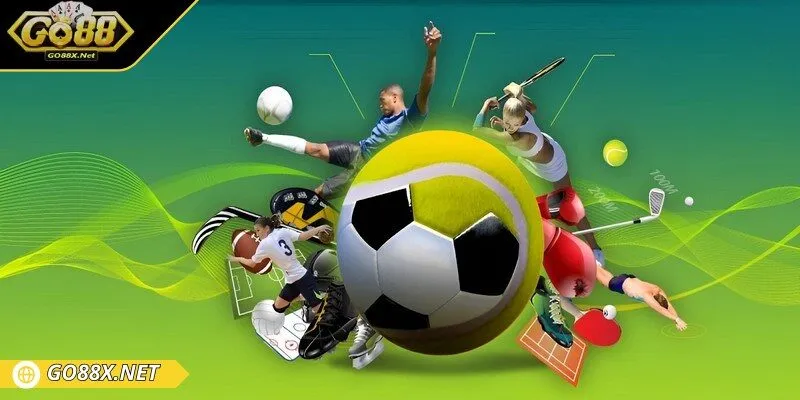 Thể thao là lựa chọn hàng đầu của các bet thủ đam mê cá cược tại Go88